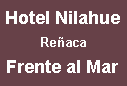 Hotel Nilahue - Reaca - Chile